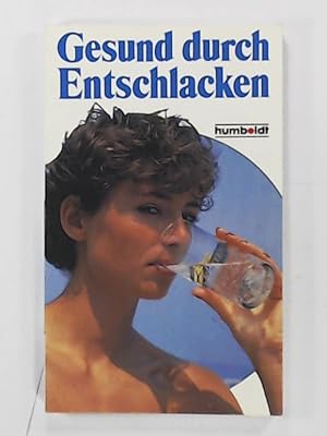 Seller image for Gesund durch Entschlacken for sale by Leserstrahl  (Preise inkl. MwSt.)