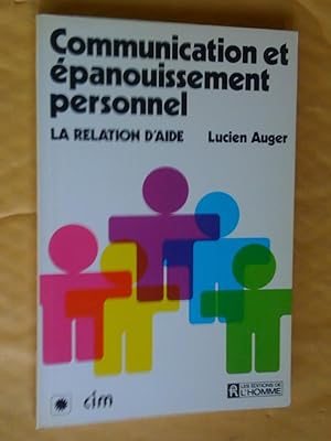 Communication et épanouissement personnel: la relation d'aide