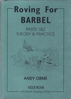 Image du vendeur pour ROVING FOR BARBEL. PARTS 1 & 2: THEORY & PRACTICE. By Andy Orme. mis en vente par Coch-y-Bonddu Books Ltd