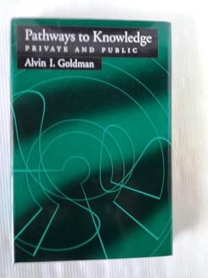 Pathways to Knowledge: Private and Public