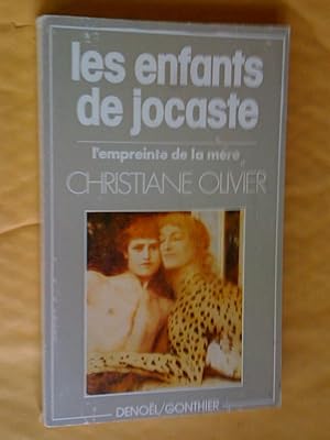 Les enfants de Jocaste: l'empreinte de la mère