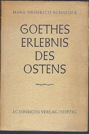 Goethes Erlebnis des Ostens