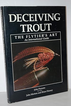 Seller image for Deceiving Trout - the Flytier's Art for sale by Nugget Box  (PBFA)