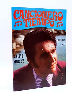 CANCIONERO TIEMPO. JAIME MOREY. EUROVISIÓN 72 (Jaime Morey) Vilmar, 1972. OFRT