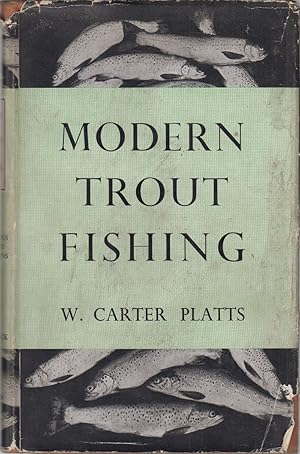 Seller image for MODERN TROUT FISHING. By W. Carter Platts. for sale by Coch-y-Bonddu Books Ltd