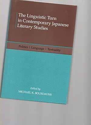 Immagine del venditore per The Linguistic Turn in Contemporary Japanese Literary Studies Politics, Language, Textuality venduto da Mossback Books