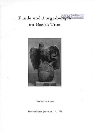 Funde und Ausgrabungen im Bezirk Trier. Sonderdruck aus Kurtrierisches Jahrbuch 18, 1978, Seite 1...