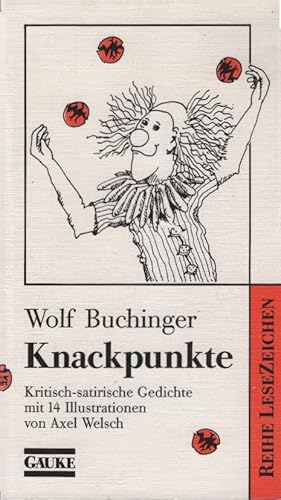 Bild des Verkufers fr Knackpunkte : kritisch-satirische Gedichte. Wolf Buchinger / Reihe Lesezeichen zum Verkauf von Schrmann und Kiewning GbR