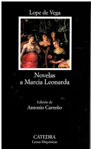 Imagen del vendedor de NOVELAS A MARCIA LEONARDA. Edicin de Antonio Carreo. a la venta por angeles sancha libros