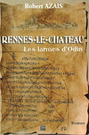 RENNES-LE-CHÄTEAU : Les Larmes D'Odin