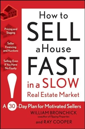 Seller image for How to Sell a House Fast in a Slow Real Estate Market : A 30-Day Plan for Motivated Sellers for sale by GreatBookPrices