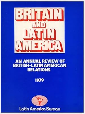 Britain and Latin America 1979: Annual Review of British-Latin American Relations