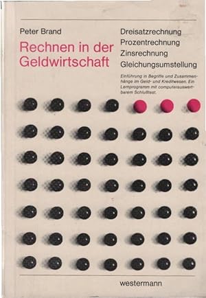 Brand, Peter: Rechnen in der Geldwirtschaft; Teil: [Hauptwerk]. [Mitarb.:] Gerhard Tulodziecki [u...