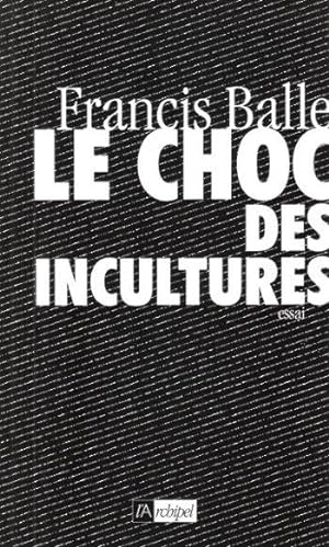 Le Choc Des Incultures : Essai