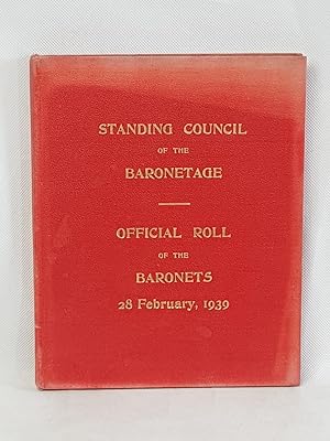 STANDING COUNCIL OF THE BARONETAGE - OFFICIAL ROLL 28 FEBRUARY 1939