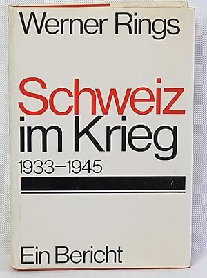 Schweiz im Krieg, 1933-1945: Ein Bericht