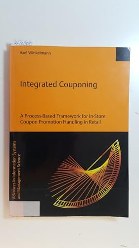 Integrated couponing : a process-based framework for in-store coupon promotion handling in retail