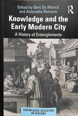 Immagine del venditore per Knowledge and the Early Modern City : A History of Entanglements venduto da GreatBookPrices