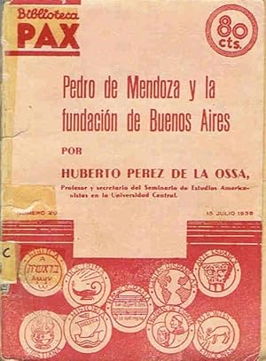 Imagen del vendedor de PEDRO DE MENDOZA Y LA FUNDACIN DE BUENOS AIRES a la venta por Librera Torren de Rueda