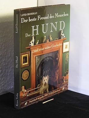 Der Hund  und seine wahre Geschichte - Der beste Freund des Menschen - Begleitbuch zur grossen B...