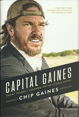 Capital Gaines: Smart Things I Learned Doing Stupid Stuff