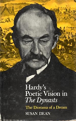 Hardy's Poetic Vision in The Dynasts: The Diorama of a Dream