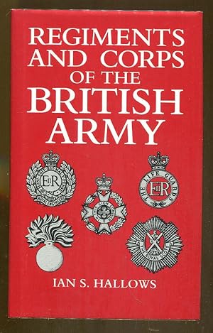 Bild des Verkufers fr Regiments and Corps of the British Army zum Verkauf von Dearly Departed Books