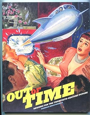 Seller image for Out of Time: Designs for The Twentieth-Century Future for sale by Dearly Departed Books