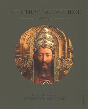 Immagine del venditore per Ghent Altarpiece : Art, History, Science and Religion venduto da GreatBookPrices