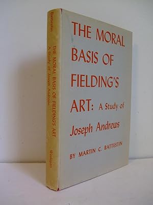 Imagen del vendedor de The Moral Basis of Fielding's Art: A Study of Joseph Andrews a la venta por Lily of the Valley Books