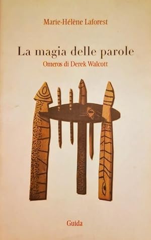 LA MAGIA DELLE PAROLE. OMEROS DI DEREK WALCOTT