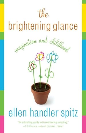 Seller image for Brightening Glance : Imagination And Childhood for sale by GreatBookPrices