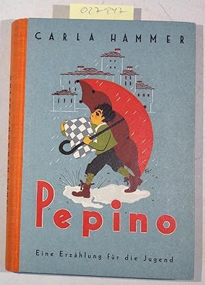 Imagen del vendedor de Pepino. Eine Erzhlung fr die Jugend a la venta por Antiquariat Trger