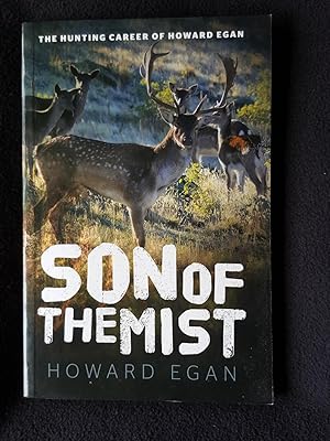 Son of the mist : the hunting career of Howard Egan . Howard Egan, a.k.a. "Grandad