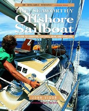 Immagine del venditore per The Seaworthy Offshore Sailboat: A Guide to Essential Features, Gear, and Handling (Paperback or Softback) venduto da BargainBookStores