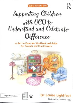 Seller image for Supporting Children with OCD to Understand and Celebrate Difference : A Get to Know Me Workbook and Guide for Parents and Practitioners for sale by GreatBookPrices