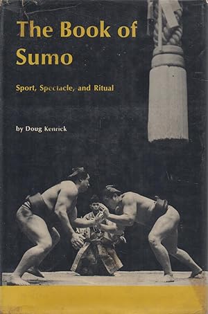 Seller image for The Book of Sumo Sport, Spectacle, and Ritual for sale by lamdha books