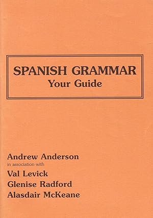 Spanish Grammar : Your Guide :