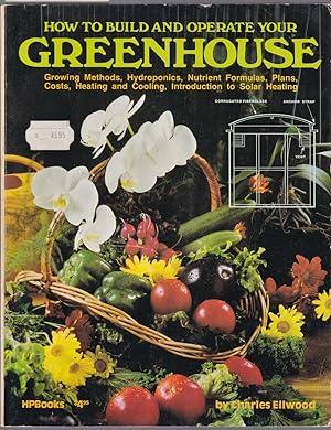 How to Build and Operate Your Greenhouse