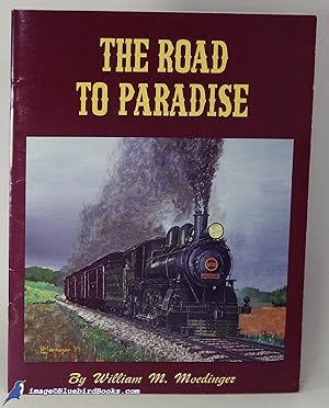 The Road to Paradise: The Story of the Rebirth of the Strasburg Rail Road