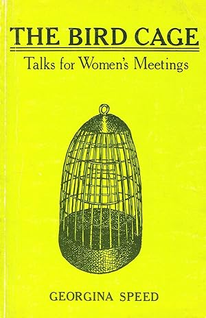Bird Cage : Talks For Women's Meetings :