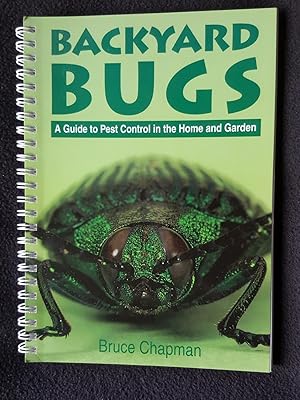 Backyard bugs : a guide to pest control in the home and garden