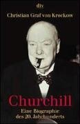 Bild des Verkufers fr Churchill. Eine Biographie des 20. Jahrhunderts. Christian Graf von Krockow / dtv ; 30797. zum Verkauf von Lewitz Antiquariat