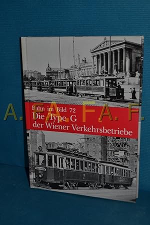 Image du vendeur pour Die Type G der Wiener Verkehrsbetriebe (Bahn im Bild, Band 72) mis en vente par Antiquarische Fundgrube e.U.