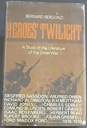 Bild des Verkufers fr HEROES' TWILIGHT a Study of the Literature of the Great War zum Verkauf von Chapter 1