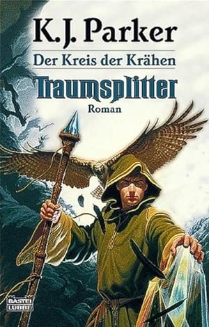 Traumsplitter: Der Kreis der Krähen, Bd. 2 (Fantasy. Bastei Lübbe Taschenbücher)