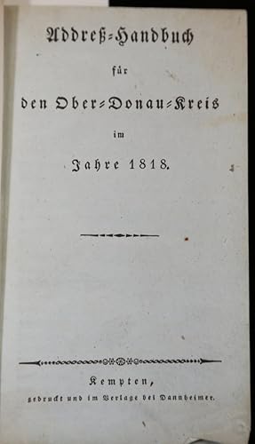 Addreß-Handbuch für den Ober-Donau-Kreis im Jahre 1818.