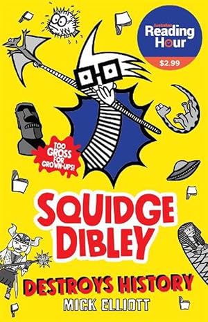 Bild des Verkufers fr Squidge Dibley Destroys History (Paperback) zum Verkauf von Grand Eagle Retail
