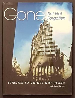 Imagen del vendedor de Gone But Not Forgotten: Tributes to Voices Not Heard a la venta por Goulds Book Arcade, Sydney