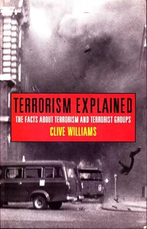Seller image for Terrorism Explained: The Facts About Terrorism and Terrorist Groups for sale by Goulds Book Arcade, Sydney